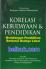 Korelasi Kebudayaan & Pendidikan: Membangun Pendidikan Berbasis Budaya Lokal Korelasi Kebudayaan & Pendidikan: Membangun Pendidikan Berbasis Budaya Lokal